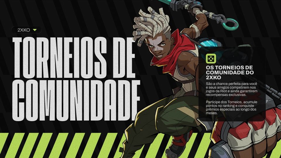 2XKO - Torneios de Comunidade - 07/08 em diante